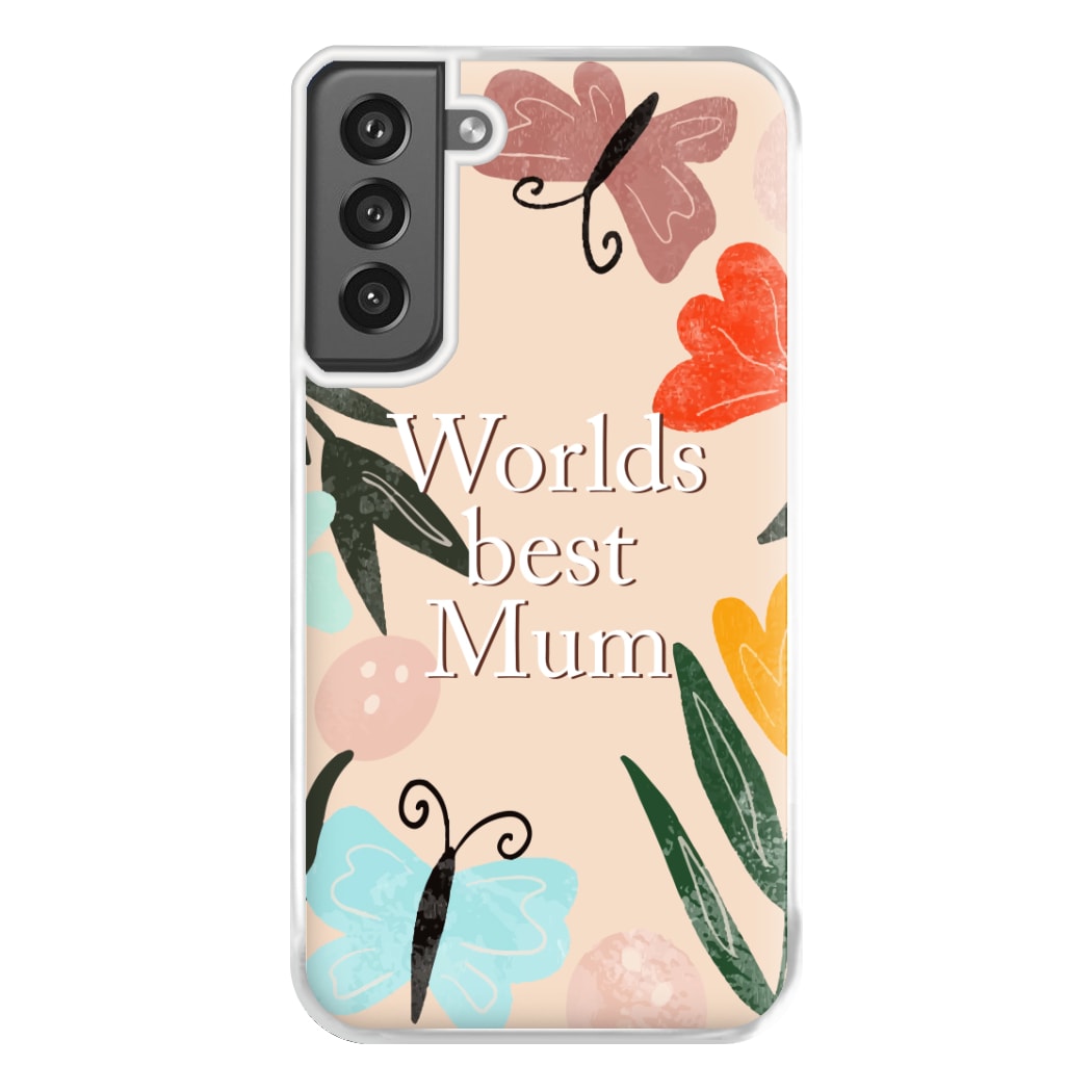 Worlds Best Mum - Floral Mother's Day Phone Case for Galaxy S21FE