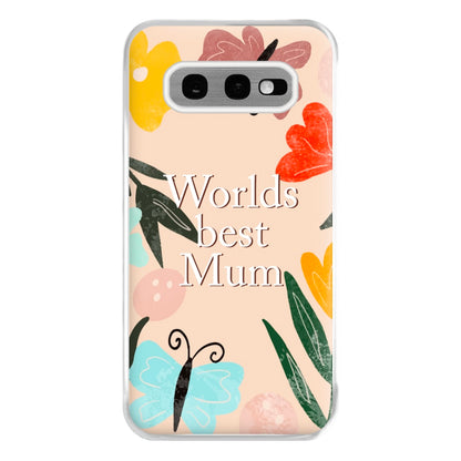 Worlds Best Mum - Floral Mother's Day Phone Case for Galaxy S10e