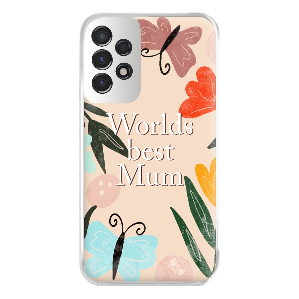 Worlds Best Mum - Floral Mother's Day Phone Case for Galaxy A53