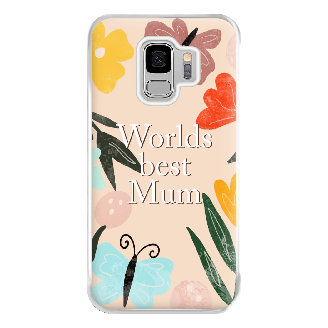 Worlds Best Mum - Floral Mother's Day Phone Case for Galaxy S9 Plus