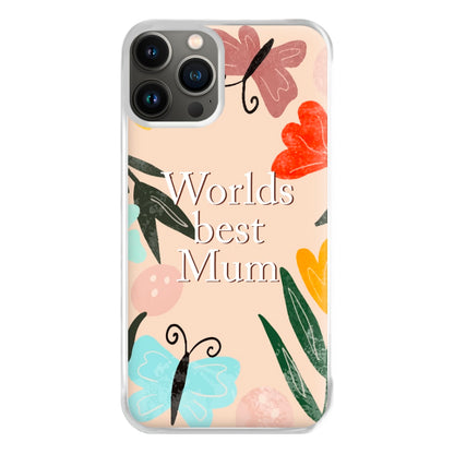 Worlds Best Mum - Floral Mother's Day Phone Case for iPhone 13 Pro Max