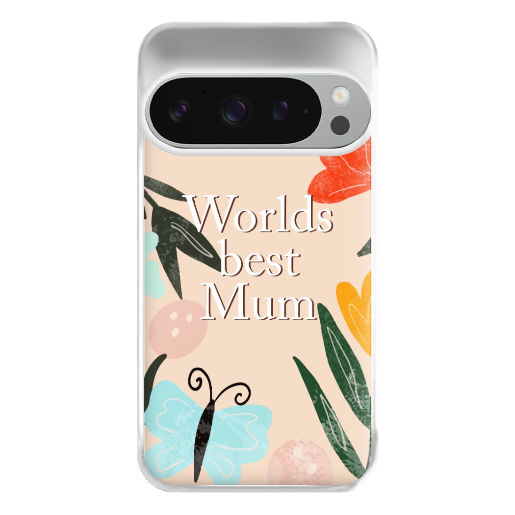 Worlds Best Mum - Floral Mother's Day Phone Case for Google Pixel 9 Pro XL