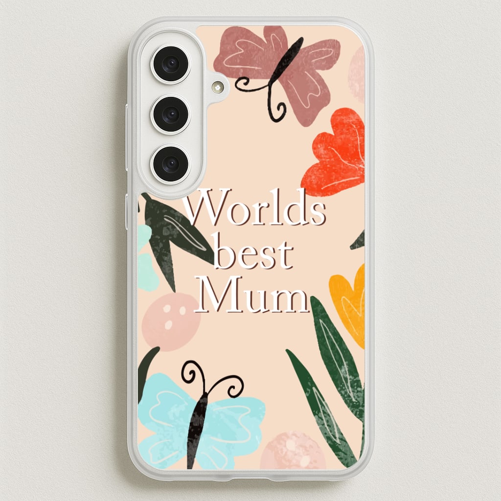 Worlds Best Mum - Floral Mother's Day Phone Case for Galaxy S25FE