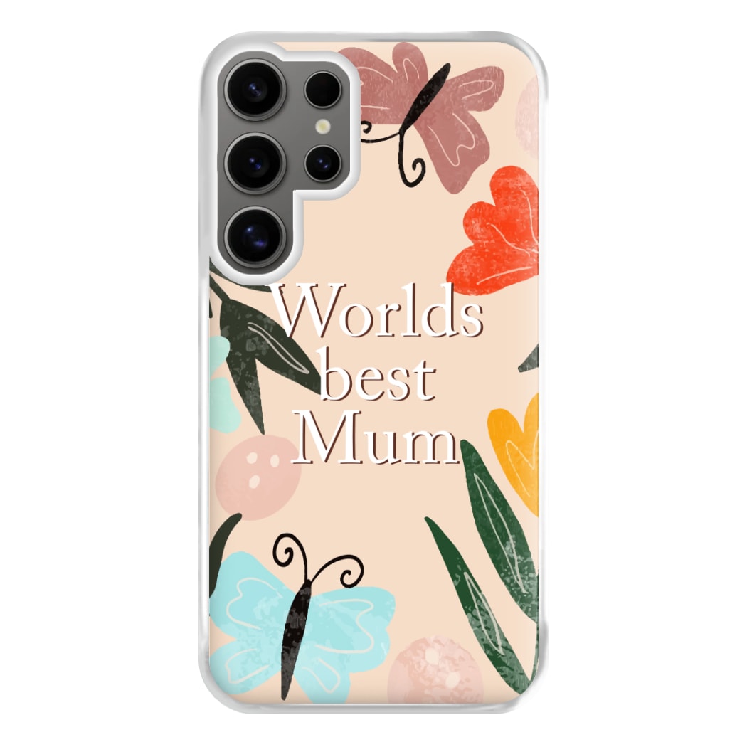 Worlds Best Mum - Floral Mother's Day Phone Case for Galaxy S24 Ultra