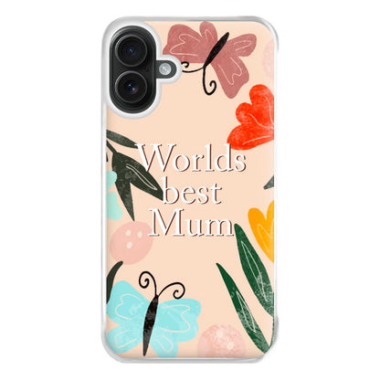 Worlds Best Mum - Floral Mother's Day Phone Case for iPhone 16 Plus