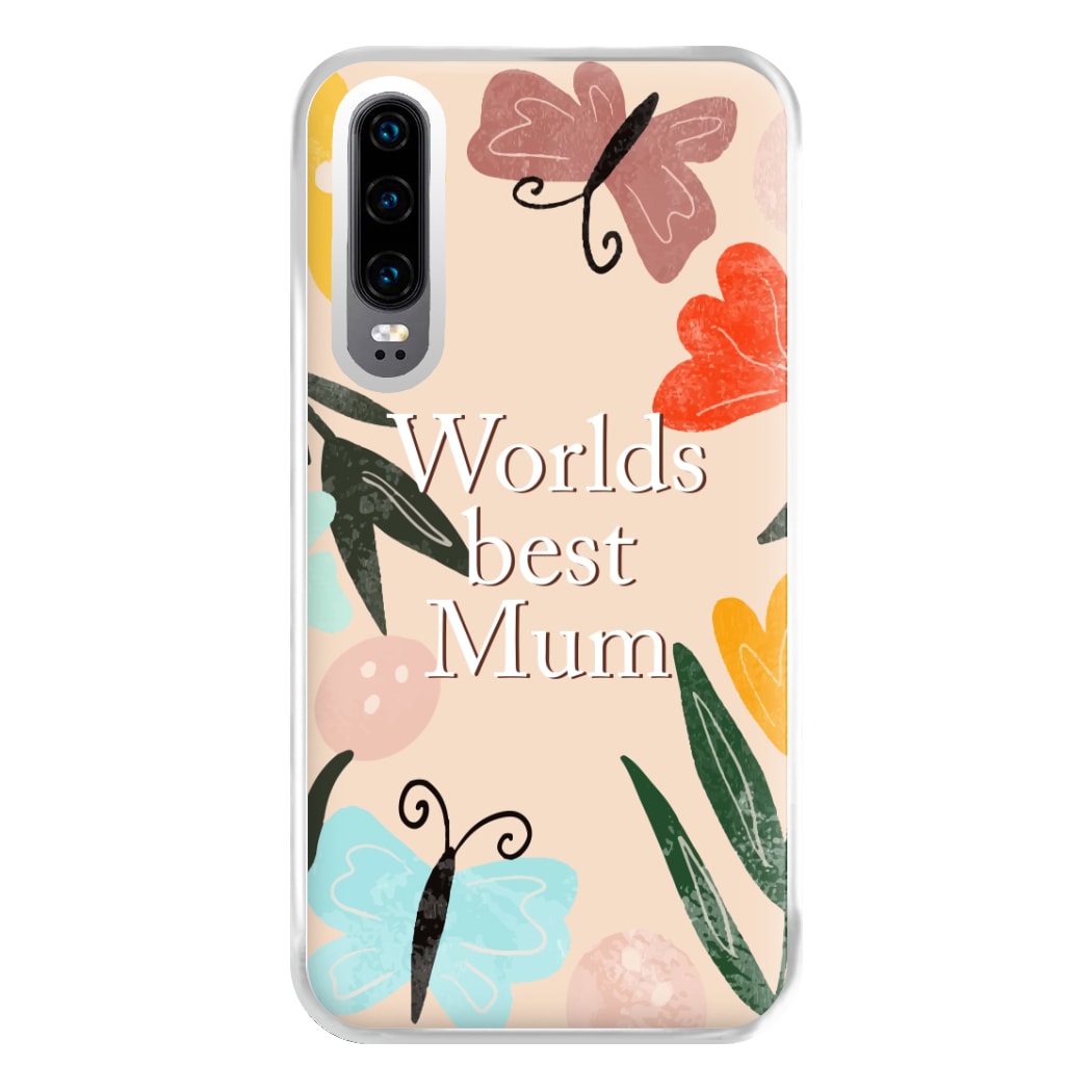 Worlds Best Mum - Floral Mother's Day Phone Case for Huawei P30