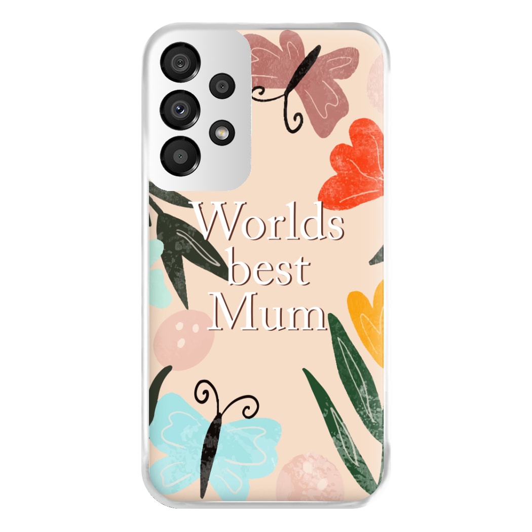 Worlds Best Mum - Floral Mother's Day Phone Case for Galaxy A33