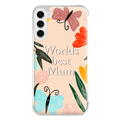 Worlds Best Mum - Floral Mother's Day Phone Case for Galaxy S23FE