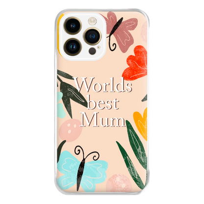 Worlds Best Mum - Floral Mother's Day Phone Case for iPhone 14 Pro Max