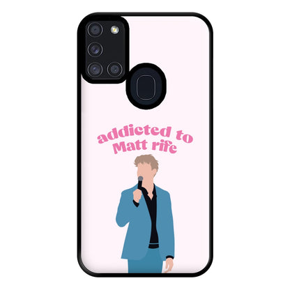 Addicted To Matt Phone Case for Galaxy A21s