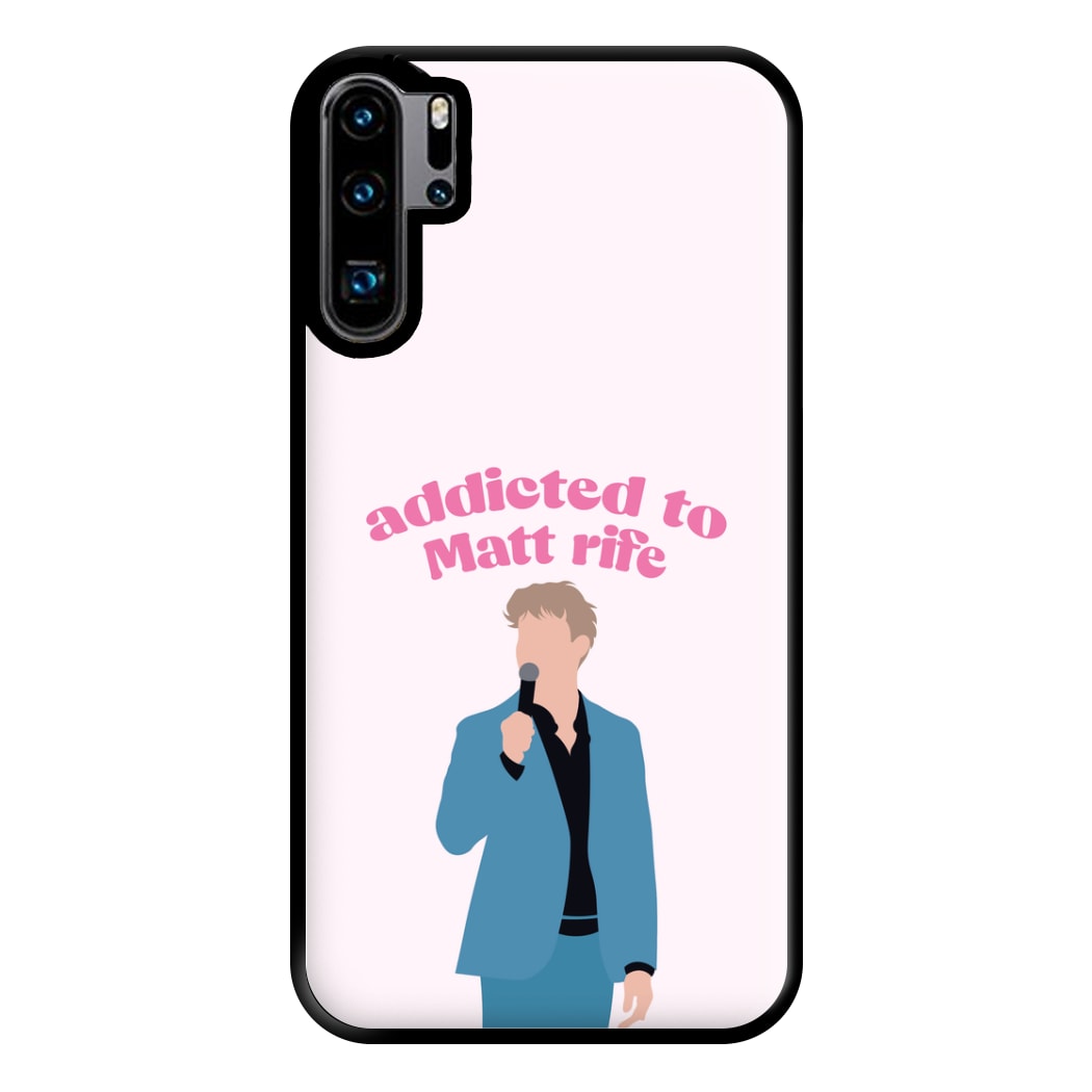 Addicted To Matt Phone Case for Huawei P30 Pro