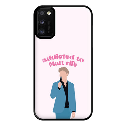 Addicted To Matt Phone Case for Galaxy A41