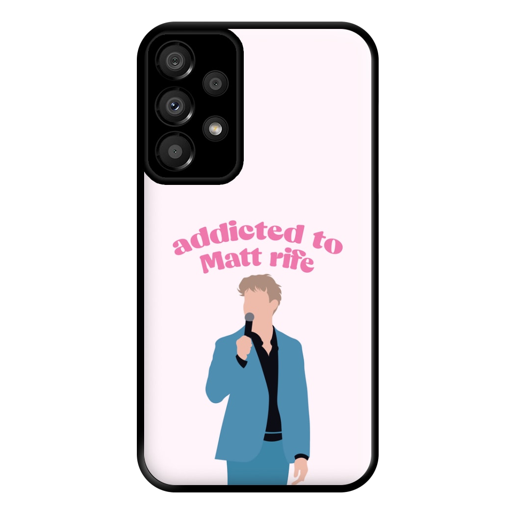 Addicted To Matt Phone Case for Galaxy A33