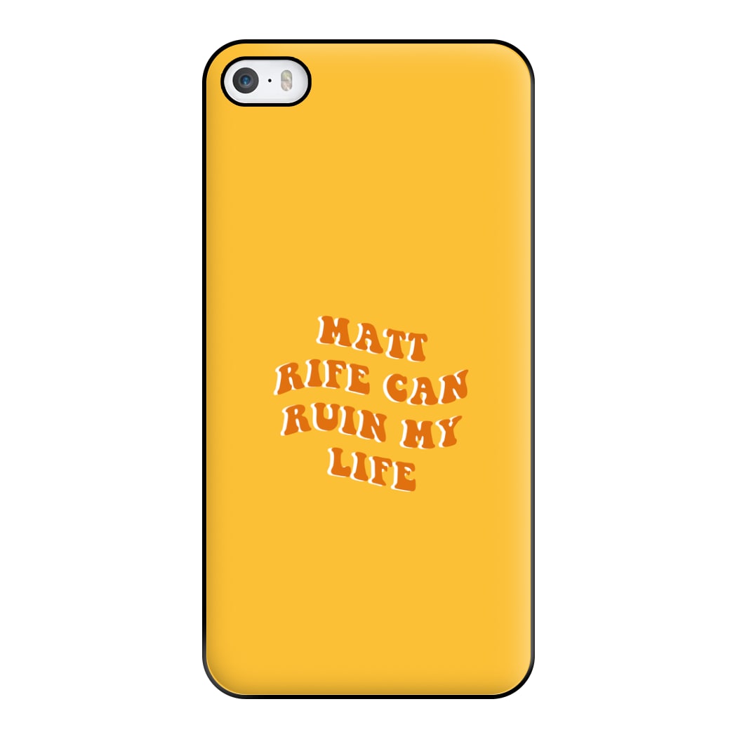 Rife Can Ruin My Life Phone Case for iPhone 5 / 5s / SE 2016