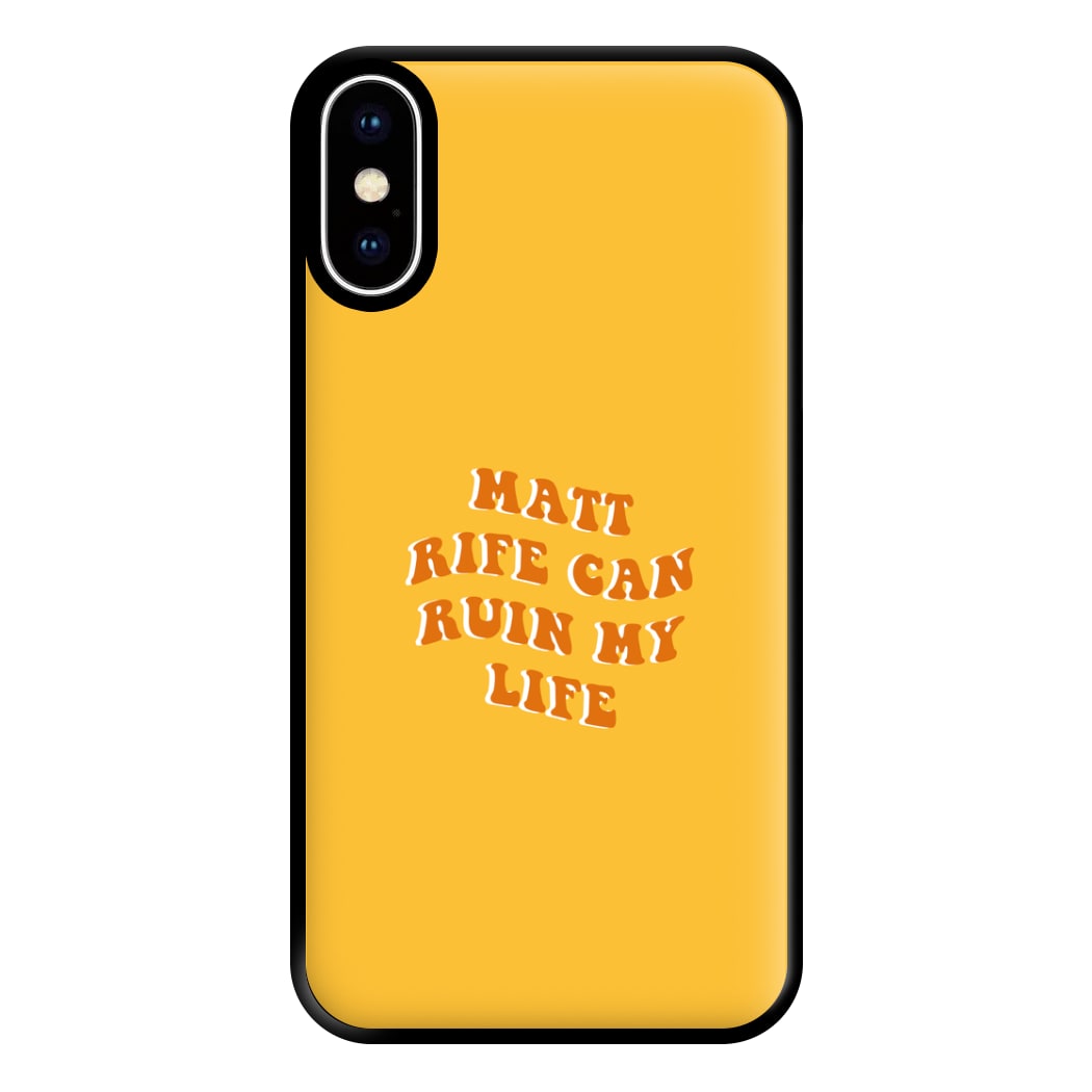 Rife Can Ruin My Life Phone Case for iPhone XS Max