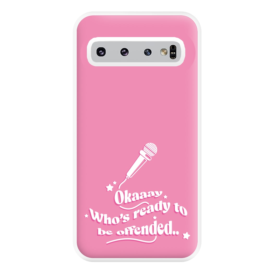 Who's Ready To Be Offended Phone Case for Galaxy S10 Plus