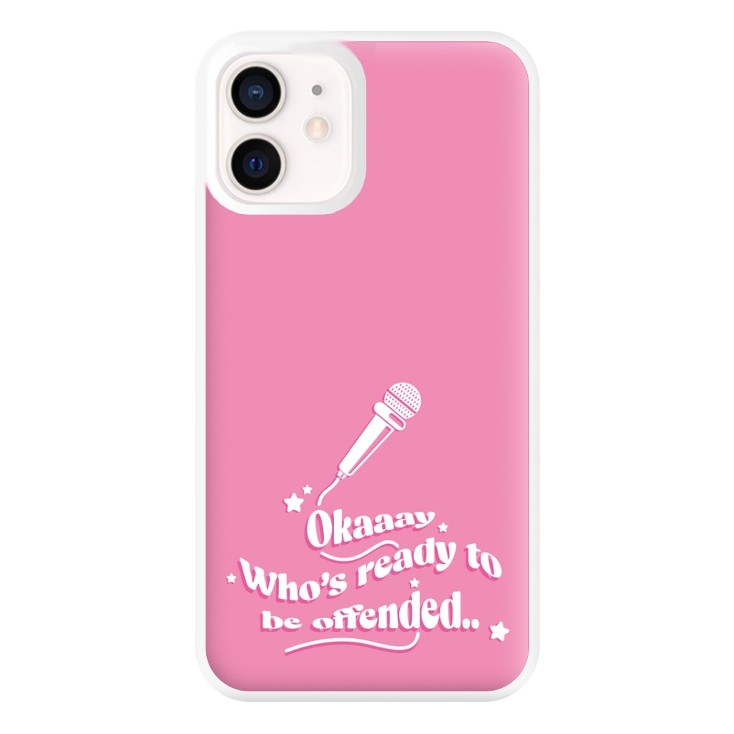 Who's Ready To Be Offended Phone Case for iPhone 13 Mini