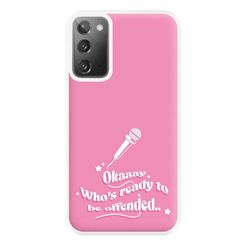 Who's Ready To Be Offended Phone Case for Galaxy Note 20 Ultra