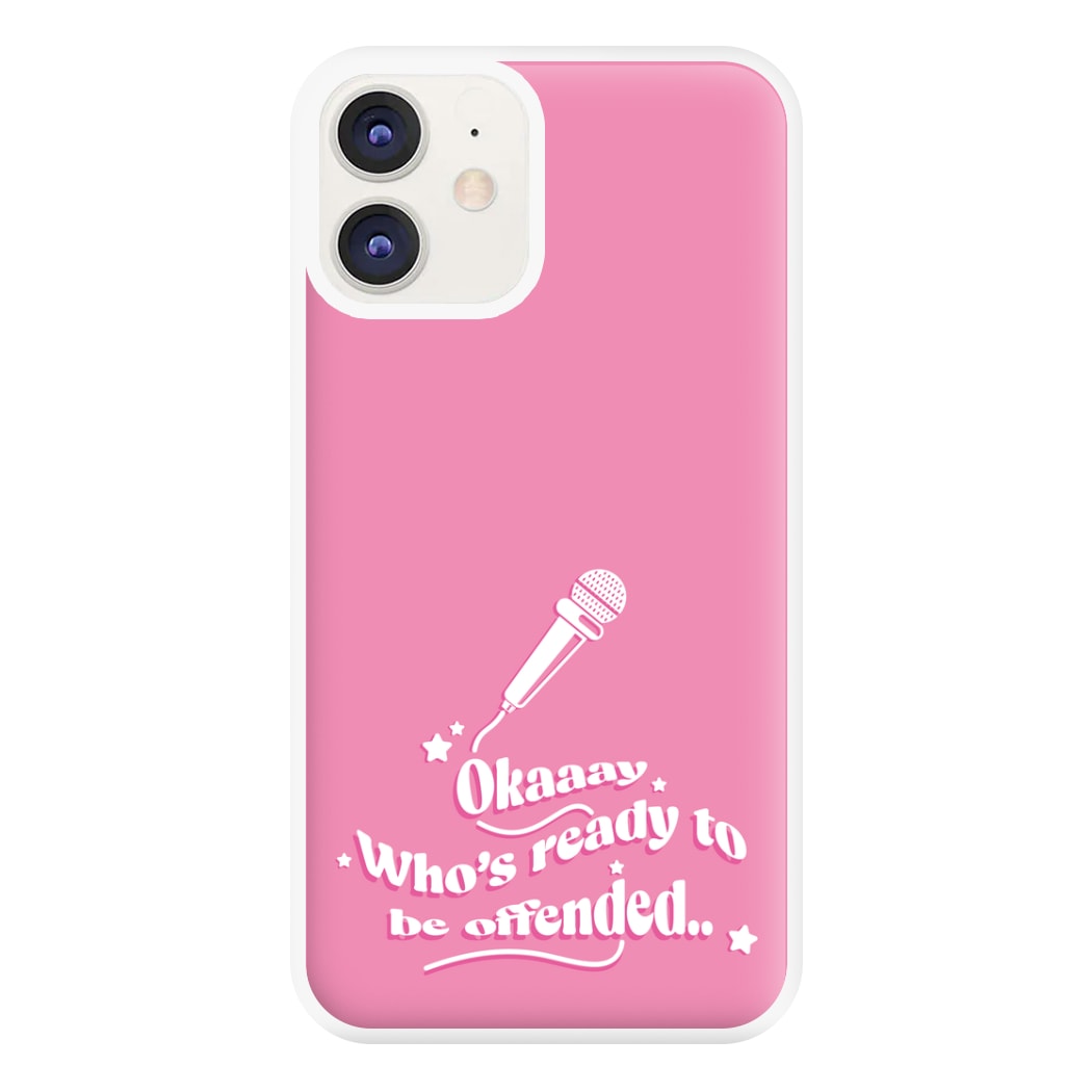 Who's Ready To Be Offended Phone Case for iPhone 11