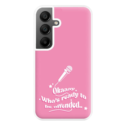 Who's Ready To Be Offended Phone Case for Galaxy A55