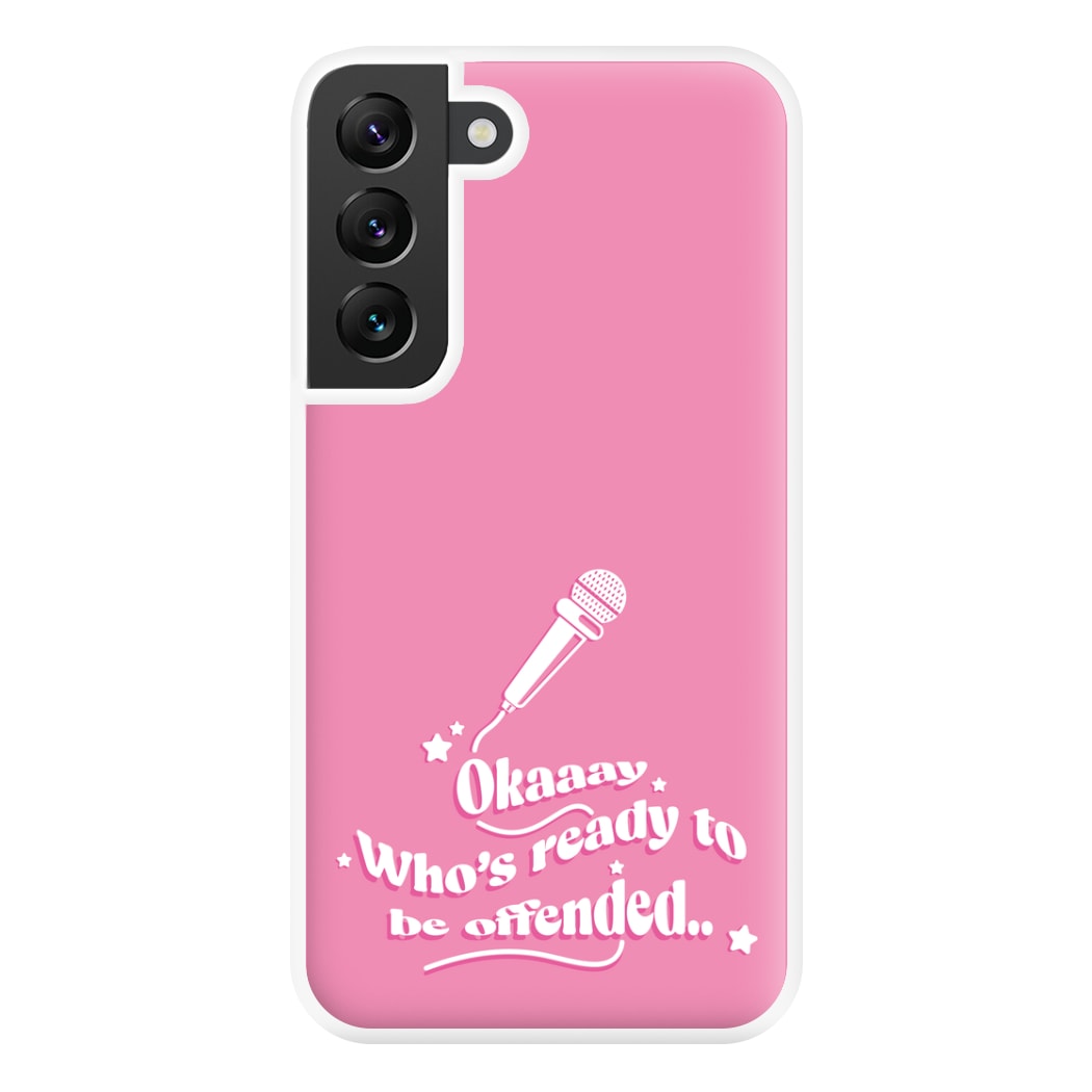 Who's Ready To Be Offended Phone Case for Galaxy S22 Plus