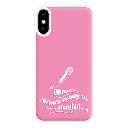 Who's Ready To Be Offended Phone Case for iPhone XS Max