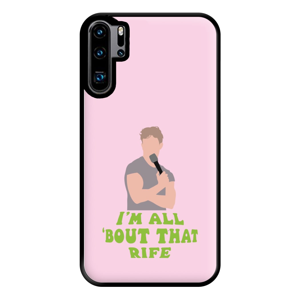 I'm All Bout That Rife Phone Case for Huawei P30 Pro