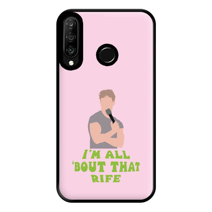 I'm All Bout That Rife Phone Case for Huawei P30 Lite