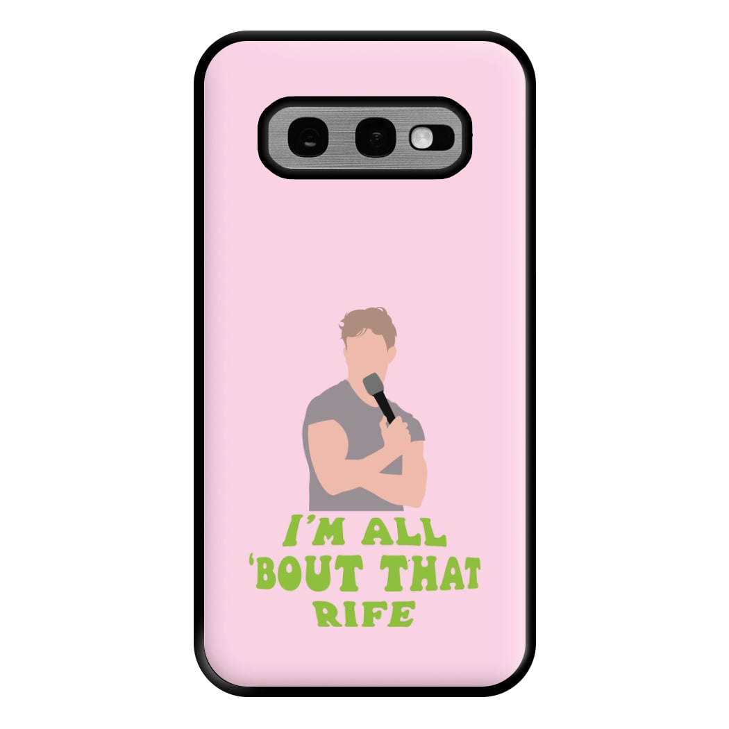 I'm All Bout That Rife Phone Case for Galaxy S10e