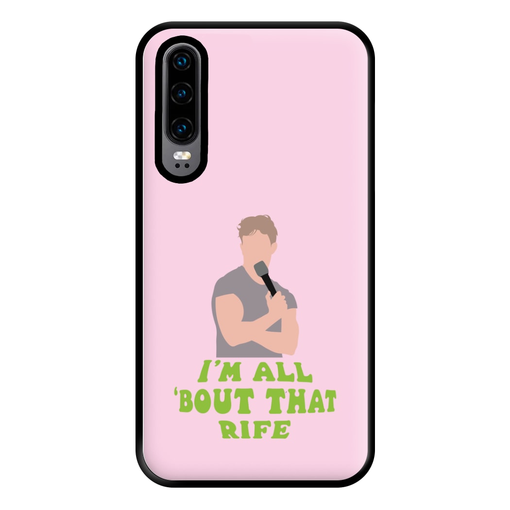 I'm All Bout That Rife Phone Case for Huawei P30