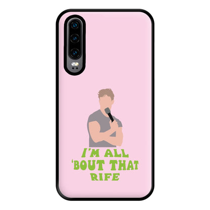 I'm All Bout That Rife Phone Case for Huawei P30