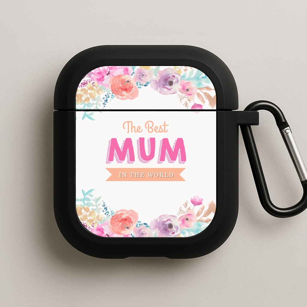 Best Mum In The World AirPods Case