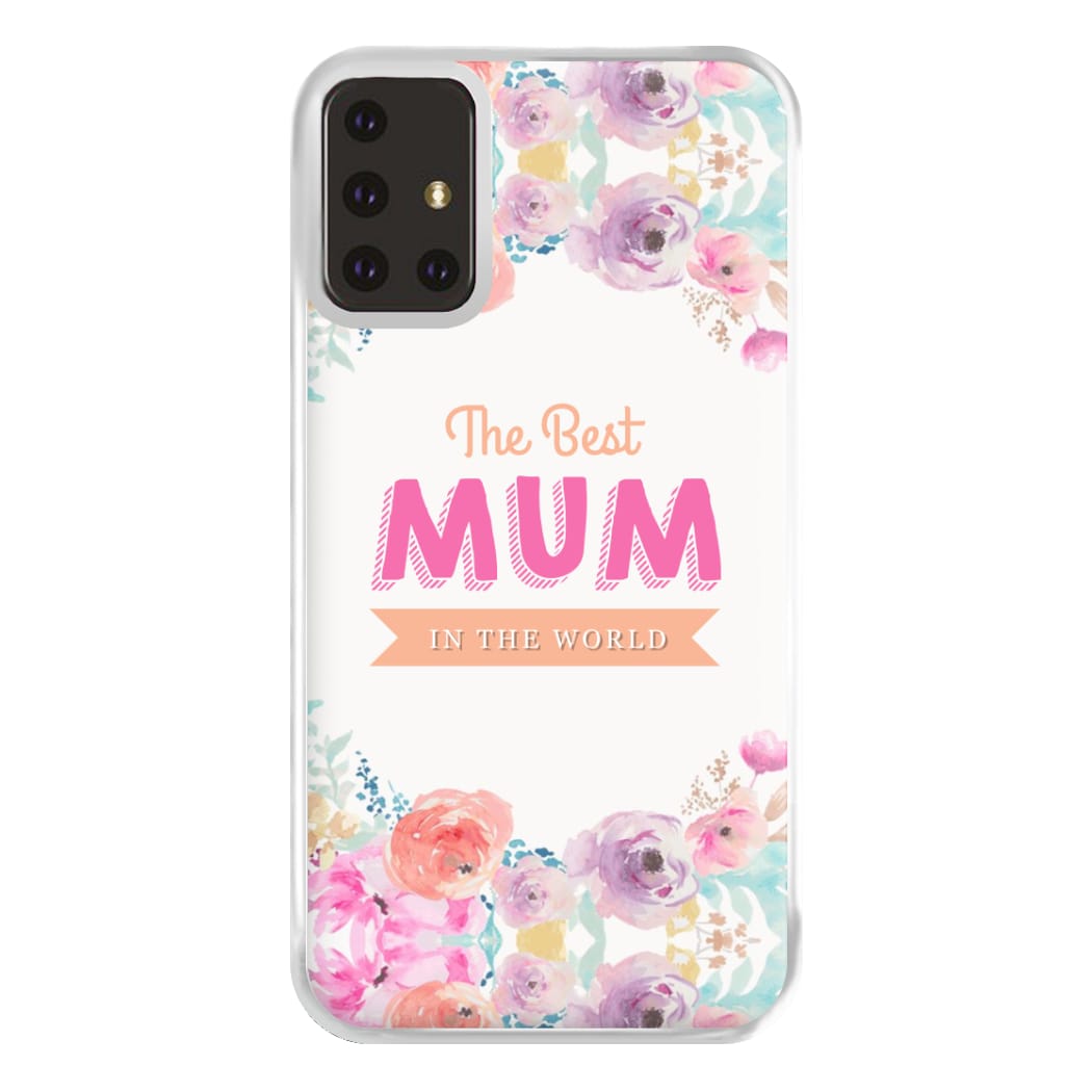 Best Mum In The World Phone Case for Galaxy A71