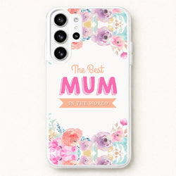 Best Mum In The World Phone Case for Galaxy S26 Ultra