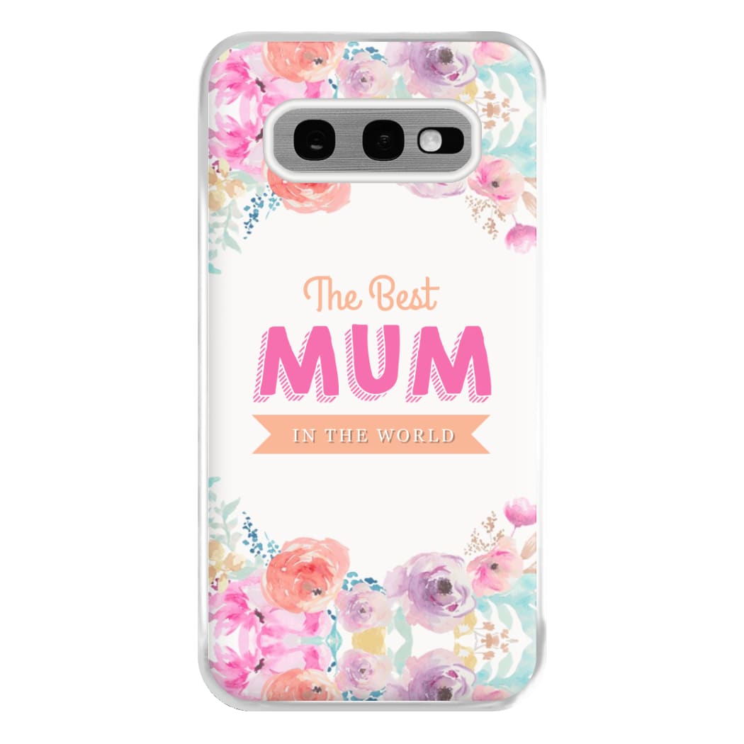 Best Mum In The World Phone Case for Galaxy S10e