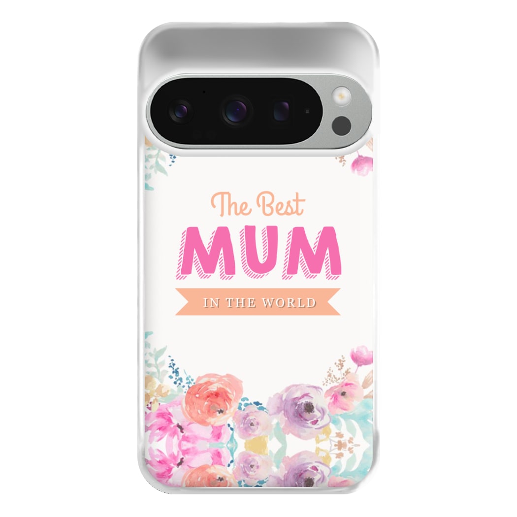 Best Mum In The World Phone Case for Google Pixel 9 Pro XL