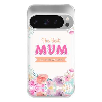 Best Mum In The World Phone Case for Google Pixel 9 Pro XL