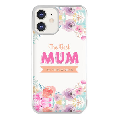 Best Mum In The World Phone Case for iPhone 12 / 12 Pro