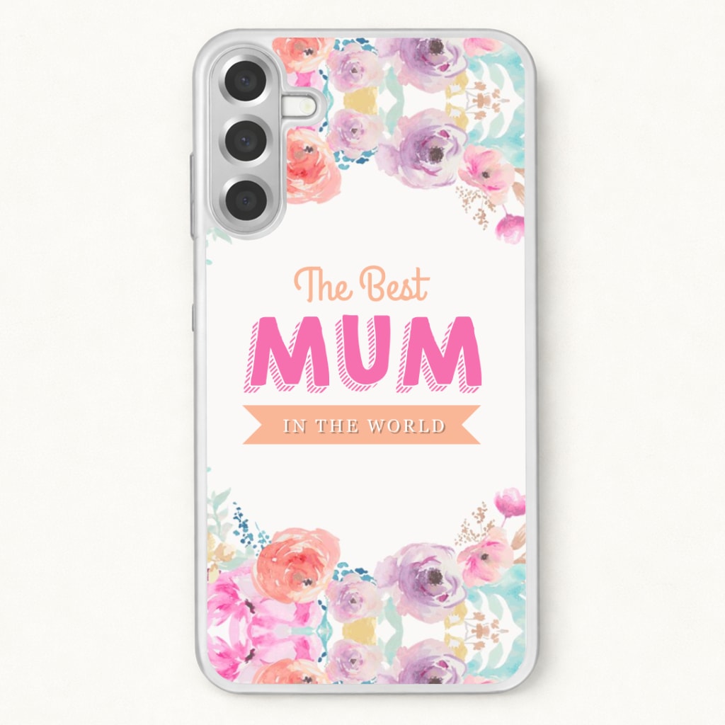 Best Mum In The World Phone Case for Galaxy A57