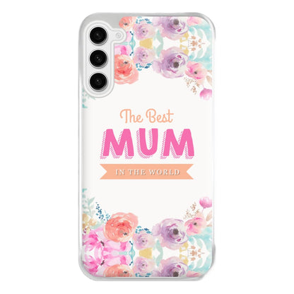 Best Mum In The World Phone Case for Galaxy S23FE