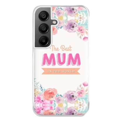 Best Mum In The World Phone Case for Galaxy A55