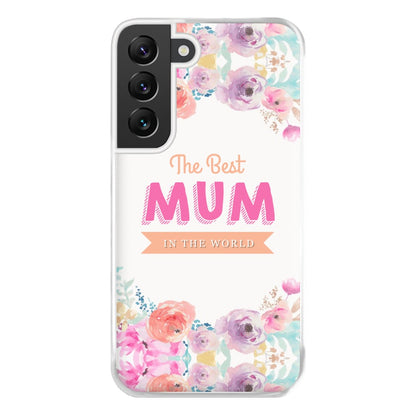 Best Mum In The World Phone Case for Galaxy S22 Plus