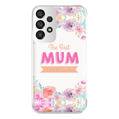 Best Mum In The World Phone Case for Galaxy A33