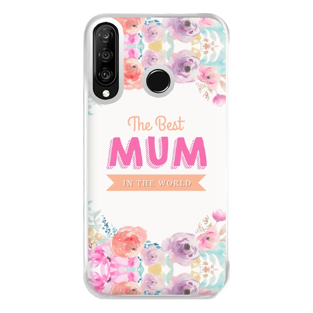 Best Mum In The World Phone Case for Huawei P30 Lite