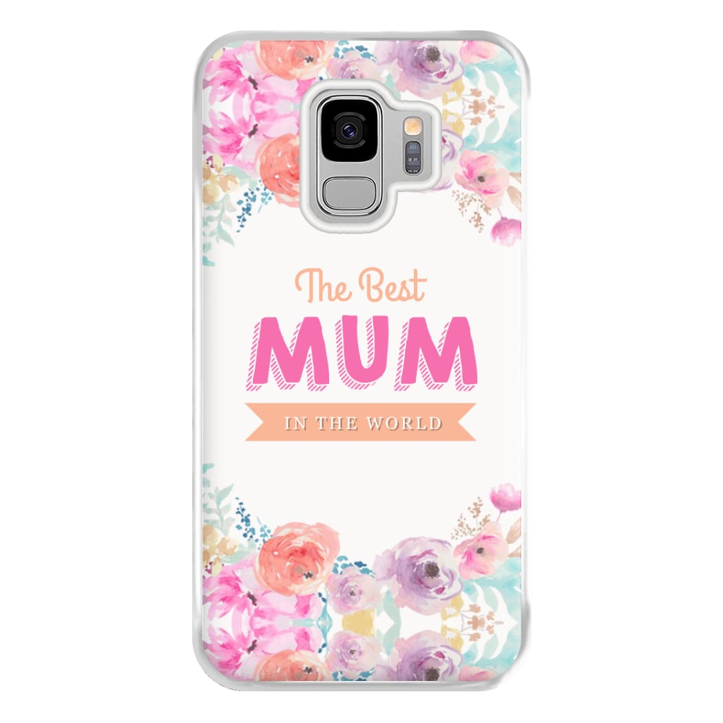 Best Mum In The World Phone Case for Galaxy S9 Plus