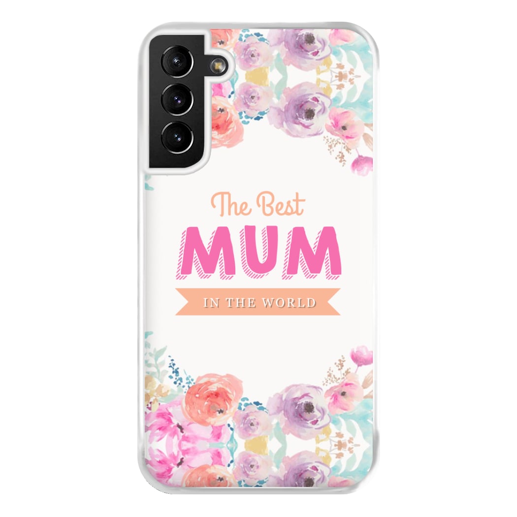 Best Mum In The World Phone Case for Galaxy S21 Plus