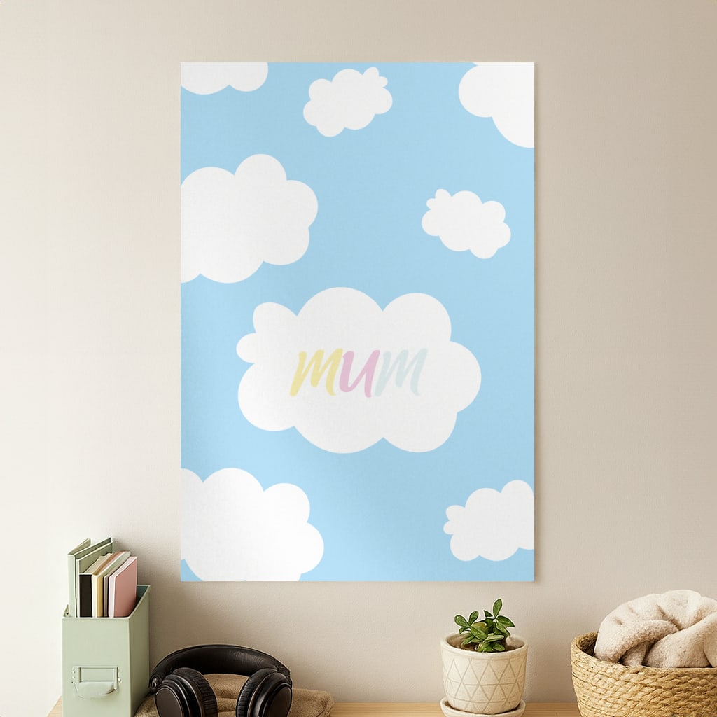Clouds - Mothers Day Poster