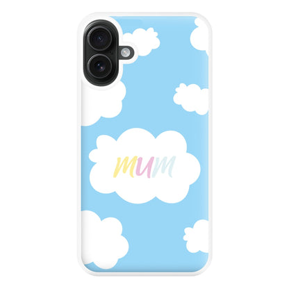 Clouds - Mothers Day Phone Case for iPhone 16 Plus