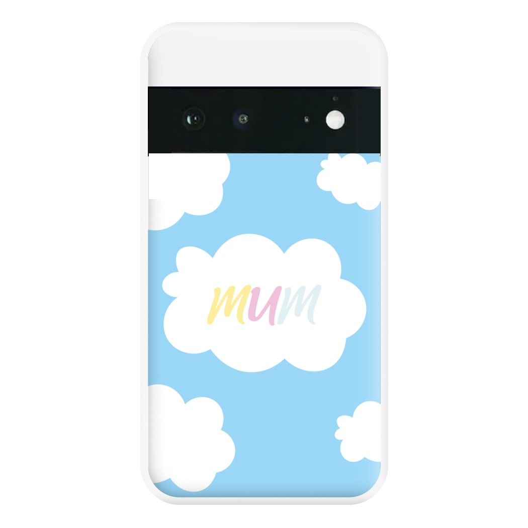 Clouds - Mothers Day Phone Case for Google Pixel 6a