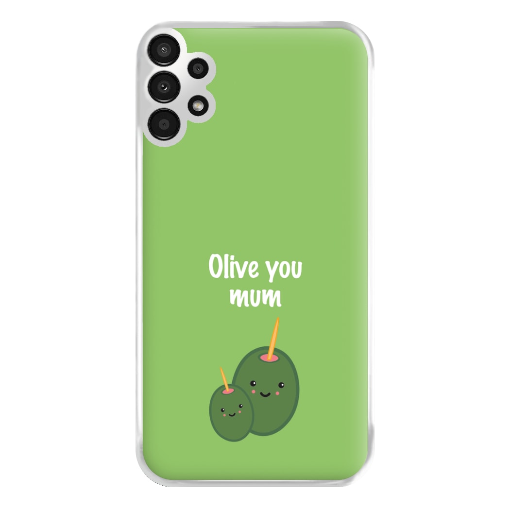 Olive You - Mothers Day Phone Case for Galaxy A13